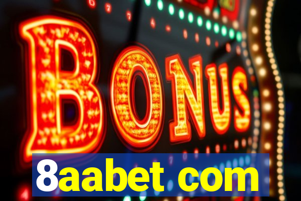8aabet com